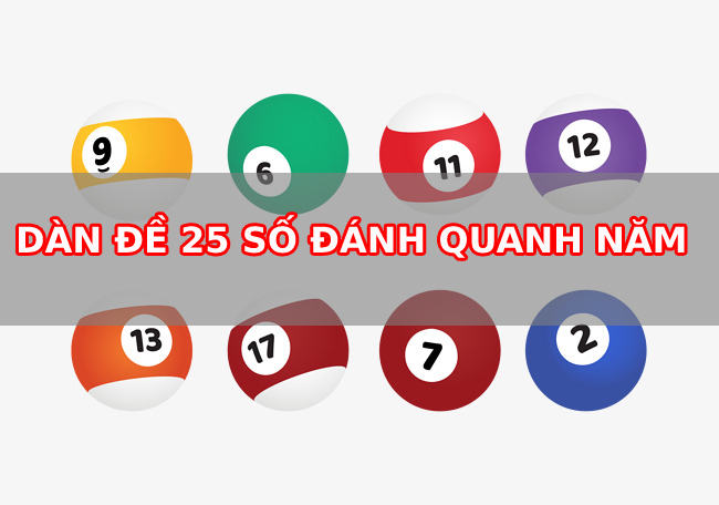 Dàn đề 25 số đánh quanh năm